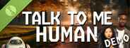 Talk to Me Human Demo