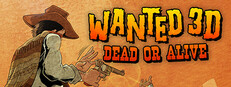 Wanted 3D: Dead or Alive