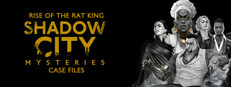 Shadow City Mysteries: Case Files - Rise of the Rat King