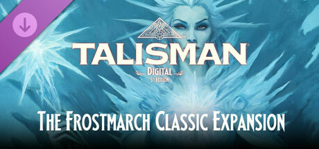 Talisman: Digital 5th Edition - The Frostmarch Classic banner image