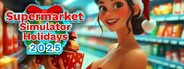 Supermarket Simulator Holidays 2025
