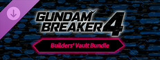GUNDAM BREAKER 4 - Builders' Vault Bundle