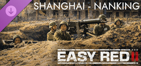 Easy Red 2: Shanghai - Nanking