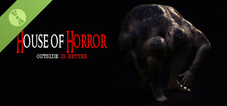 House Of Horror: Outside Is Better Demo