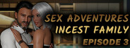 Sex Adventures - Incest Family - Episode 3