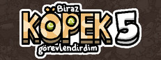 Biraz köpek 5 görevlendirdim