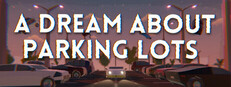 A Dream About Parking Lots