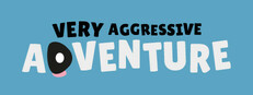 Very Aggressive Adventure