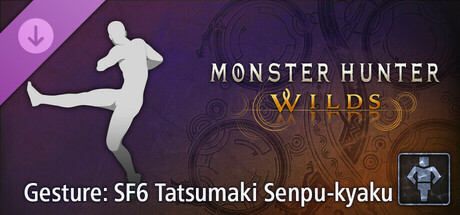 Monster Hunter Wilds - Gesture: SF6 Tatsumaki Senpu-kyaku cover art