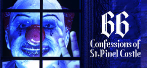 古城サンピネルの66の懺悔 | 66Confessions of St.Pinel Castle