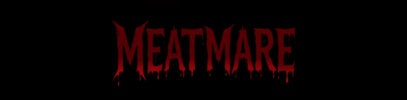Meatmare video 1