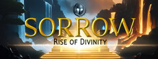 SORROW: Rise of Divinity