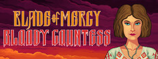 Blade of Mercy: Bloody Countess