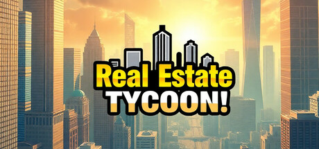 Real Estate Tycoon!