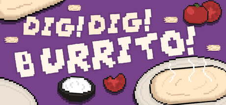Dig Dig Burrito!