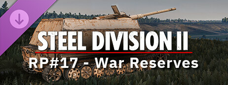 Steel Division 2 - Reinforcement Pack #17 - War Reserves cover art