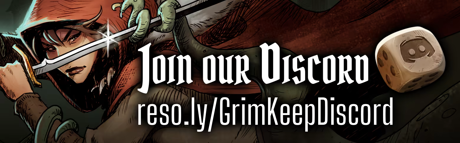 Join our Discord - reso.ly/GrimKeepDiscord