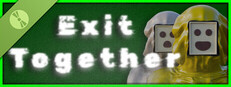 Exit Together Demo