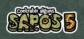 Contratei alguns sapos 5