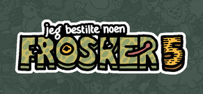 Jeg bestilte noen frosker 5