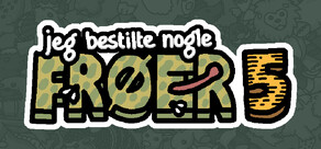 Jeg har bestilt nogle frøer 5