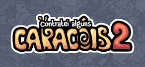 Contratei alguns caracóis 2