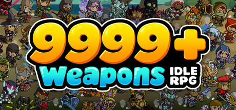 9999+ Weapons: Idle RPG