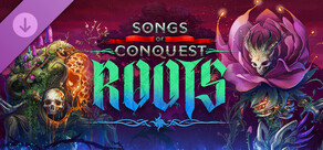 Songs of Conquest - Roots