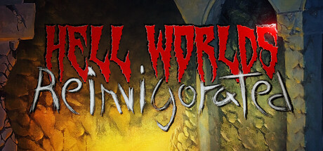 Hell Worlds Reinvigorated