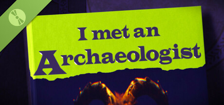 I met an Archaeologist Demo