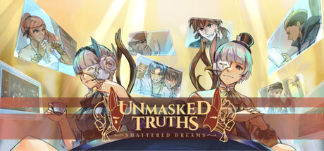Unmasked Truths: Shattered Dreams