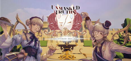 Unmasked Truths: Shattered Dreams cover art