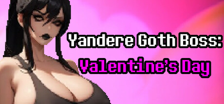 Yandere Goth Boss: Valentine's Day