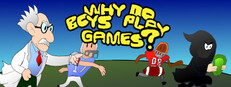 Why Do Boys Play Games?