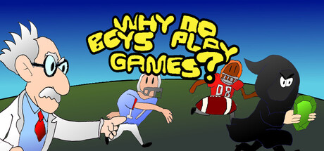 Why Do Boys Play Games?