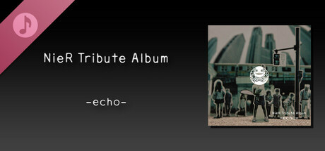 NieR Tribute Album -echo- game cover