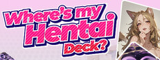 Where`s my Hentai Deck?