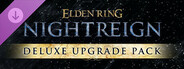 DLC: ELDEN RING NIGHTREIGN - Deluxe Upgrade Pack