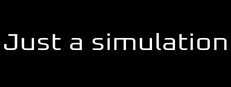 Just a simulation