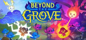 Beyond the Grove