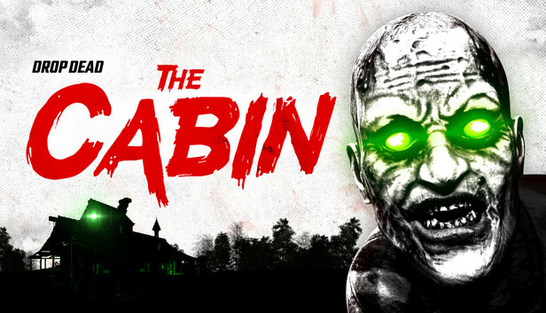 Drop Dead: The Cabin