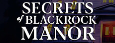 Secrets of Blackrock Manor - Escape Room