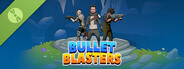 Bullet Blasters Demo