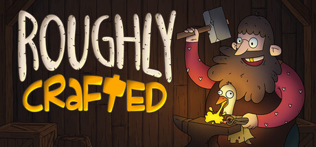 Roughly Crafted