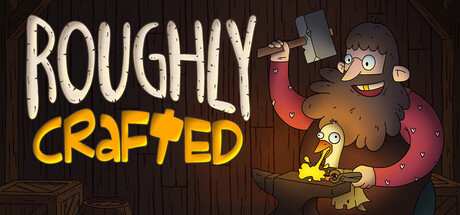 Roughly Crafted