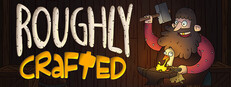 Roughly Crafted