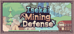 Isekai Mining Defense