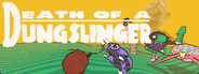 Death of a Dungslinger