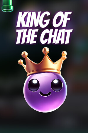 King Of The Chat — Steam catalog