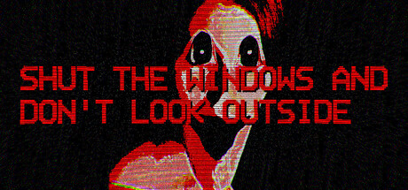 Shut the windows and don't look outside cover art